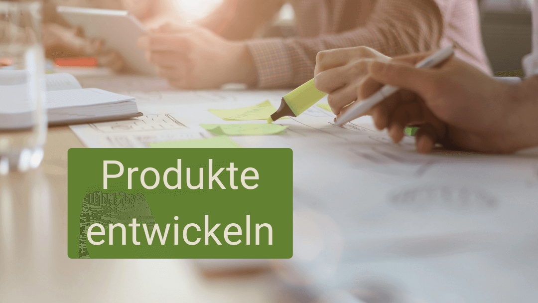 Produkte entwickeln, die alle haben wollen
