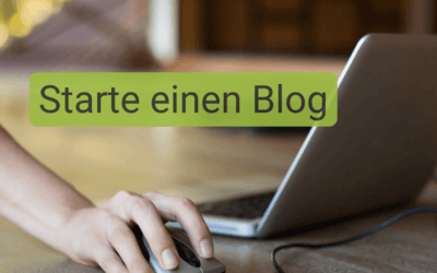 Warum du noch heute einen Blog starten solltest