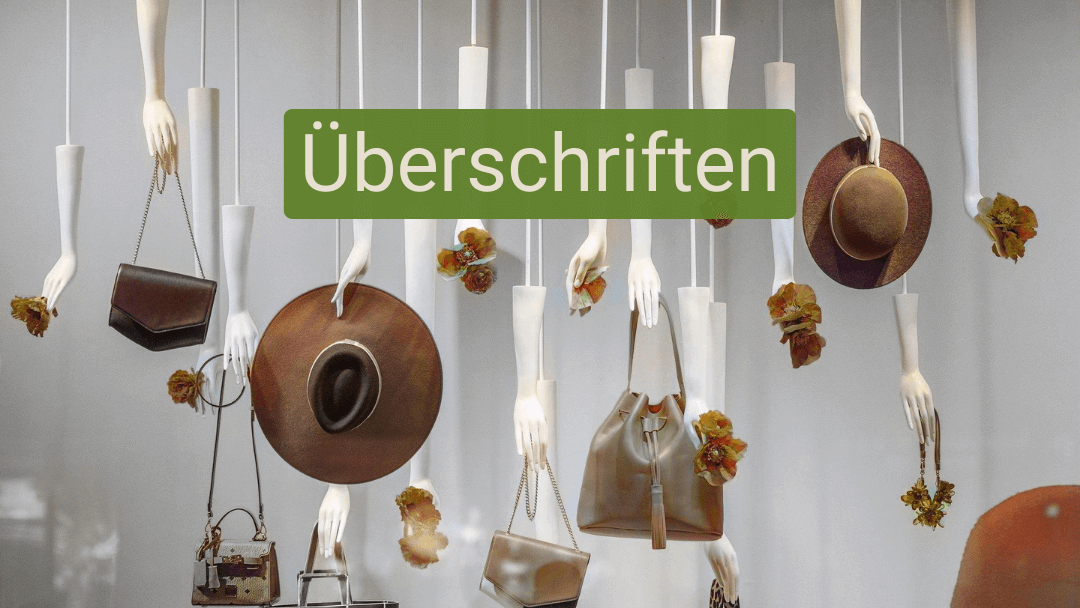 Gute Überschriften schreiben: Tipps & Vorlagen für Klicks
